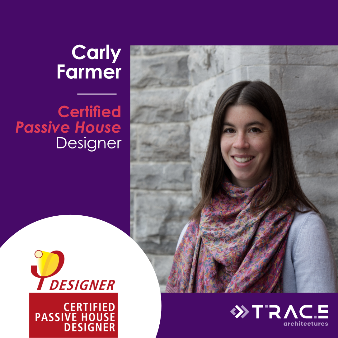 TRACE’s Carly Farmer is now a Certified Passive House Designer (CPHD ...